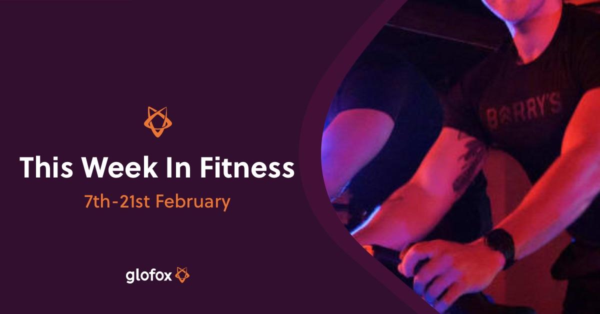 This Week in Fitness 7th 21st February Boutique Fitness and Gym