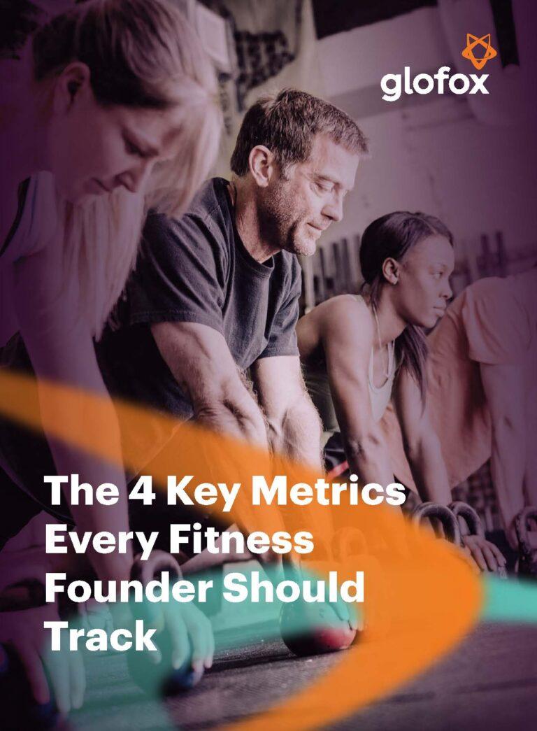 Glofox-The-4-Key-Metrics-Every-Fitness-Founder-Should-Track_Page_01-1