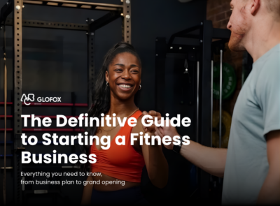 Definitive Guide to Starting a Fitness Business